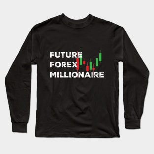 Future Forex Millionaire Long Sleeve T-Shirt